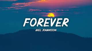 Axel Johansson – Forever (Lyrics) ft. Ella Young