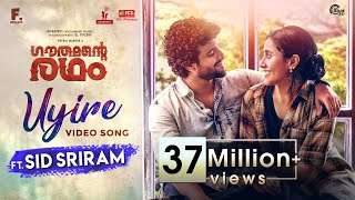 UYIRE ? Video Song Ft. Sid Sriram | Gauthamante Radham | Neeraj Madhav |Ankit Menon |Anand Menon |4K