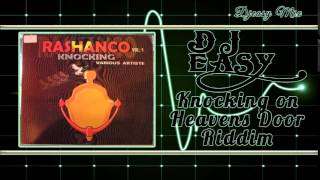 Knocking on Heavens Door Riddim mix by djeasy