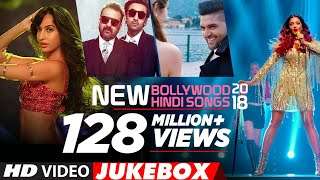 NEW BOLLYWOOD HINDI SONGS 2018 | VIDEO JUKEBOX | Latest Bollywood Songs 2018