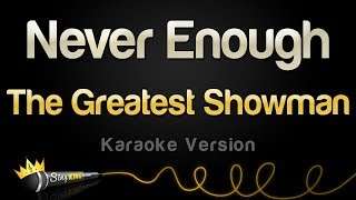 The Greatest Showman – Never Enough (Karaoke Version)