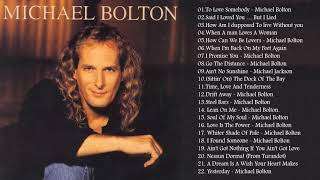 Michael Bolton Greatest Hits – Best Songs Of Michael Bolton Nonstop Collection ( Full Album)