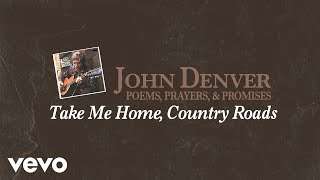 John Denver – Take Me Home, Country Roads (Audio)