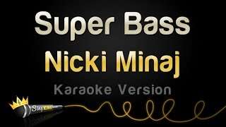 Nicki Minaj – Super Bass (Karaoke Version)