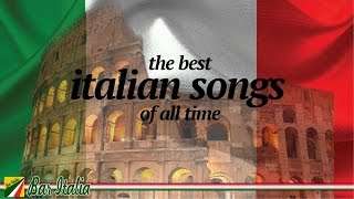 The best italian songs – italian music romantic love songs hits all time