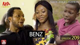 BENZ (Mark Angel Comedy) (Episode 209)