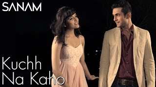 Kuch Na Kaho | Sanam ft. Shirley Setia