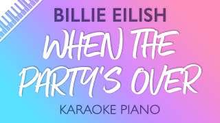 when the party’s over (Piano Karaoke Instrumental) Billie Eilish