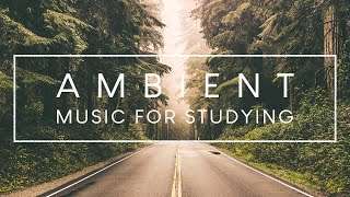 4 Hours of Ambient Study Music To Concentrate – Improve your Focus and Concentration