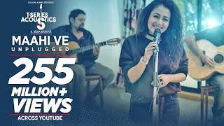 Maahi Ve Unplugged Video Song | T-Series Acoustics | Neha Kakkar⁠⁠⁠⁠ | T-Series