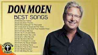 Best Praise and Worship Songs Of Don Moen Playlist – New Don Moen Full Album 2019 Collection