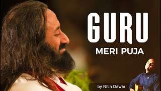 Guru Meri Pooja | Best Guru Bhajan in Hindi | Guru Puja Bhajan | Art of Living Devotional Song