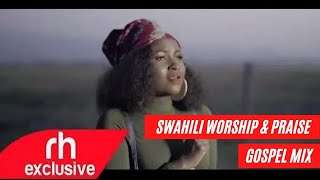 Swahili Worship Songs Gospel Mix