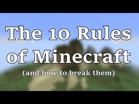 The 10 Rules of Minecraft (and How to Break Them)