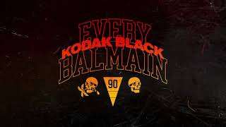 Kodak Black – Every Balmain [Official Audio]