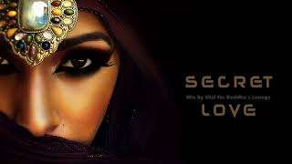 Buddha’s Lounge Music – Secret Love