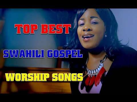 Swahili Gospel Songs & Worship Mix