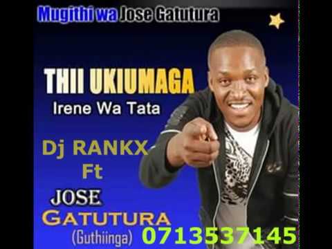 Best of Jose Gatutura_Mix_DJ Rankx (Hottest)