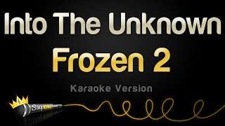 Frozen 2 – Into The Unknown (Karaoke Version)