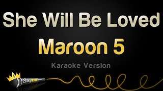 Maroon 5  She Will Be Loved (Karaoke Version)