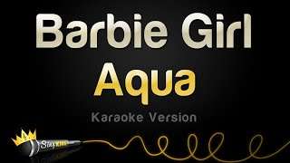 Aqua – Barbie Girl (Karaoke Version)