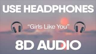 Maroon 5 Cardi B – Girls Like You (8D Audio)