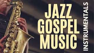 70 Minutes 🍎 Gospel Jazz Music 🍎 Saxophone & Instrumental Music 🍎 Plus Scriptures on Staying Strong.