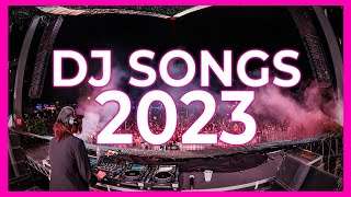 DJ SONGS 2023 ? Mashups & Remixes of Popular Songs 2023 | DJ Song Club Music Disco Remix 2022