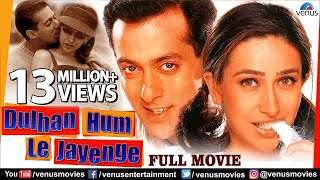 Dulhan Hum Le Jayenge | Full Hindi Movie | Salman Khan | Karisma Kapoor | Hindi Romantic Movie