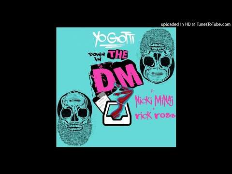 Yo Gotti – Down in the DM MEGAMIX (ft. Nicki Minaj & Rick Ross)