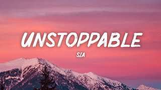 Sia – Unstoppable (Lyrics)