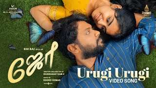 Urugi Urugi – Video Song | Joe | Rio Raj | Hariharan Ram.S | Siddhu Kumar | Dr.D.Arulanandhu