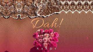 Nandy ? Dah! (Official Lyrics Audio)