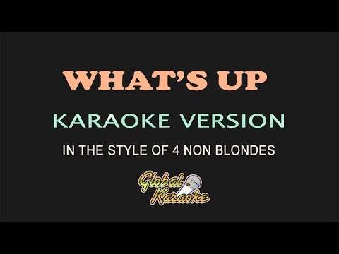 What’s Up – Global Karaoke Video – In The Style of 4 Non Blondes – Song & Lyrics