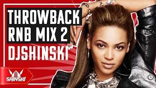 2000s Throwback RnB Mix 2  Dj Shinski [Usher, Beyonce, Neyo, Mary J Blidge, Rihanna, Alicia keys