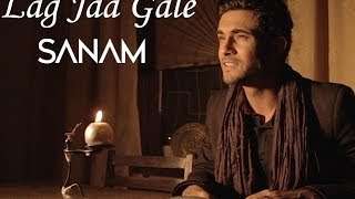 Lag Jaa Gale (Acoustic) | Sanam