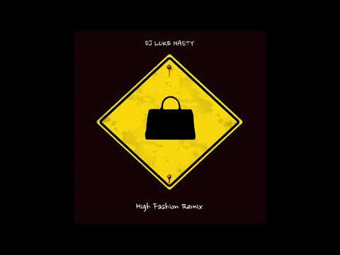 Dj Luke Nasty – High Fashion Remix