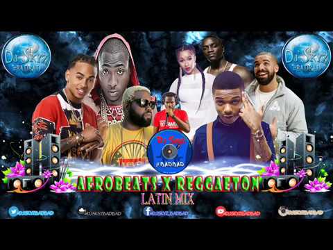 AFROBEATS X REGGAETON LATIN MIXTAPE#BADBAD