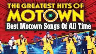 Best Motown Songs of All Time – Greatest Hits Golden Oldies