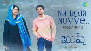 Na Roja Nuvve – Video Song | Kushi | Vijay Deverakonda | Samantha Ruth Prabhu | Hesham Abdul Wahab