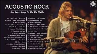 Acoustic Rock Songs | Best Rock Songs 80s 90s