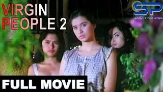 VIRGIN PEOPLE 2 – FULL MOVIE – BEST TAGALOG BOLD – SUNSHINE CRUZ COLLECTION