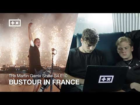 BUSTOUR IN FRANCE | The Martin Garrix Show S4.E10