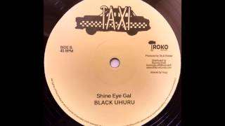 BLACK UHURU – Shine Eye Gal [1979]