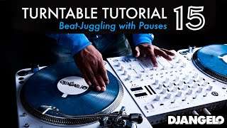 Turntable Tutorial 15 – BEAT JUGGLING (With Pauses)