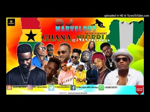 DJ MARVELOUS GHANA VS NIGERIA MIXTAPE JULY 2019 WIZKID/SARKODIE/SHATTA WALE/EMMY BLACK/CRAYON/EAZI