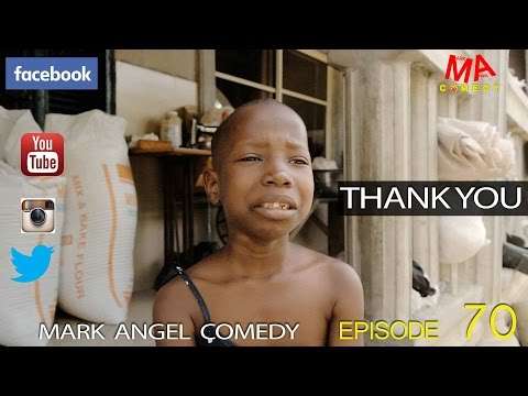 THANK YOU (Mark Angel Comedy) (Episode 70)