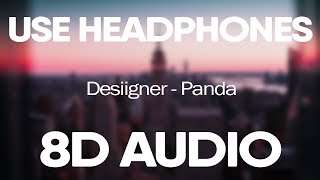 Desiigner ? Panda (8D Audio)