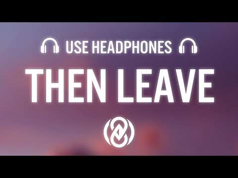 Beatking – Then Leave (ft. Queendome Come) [8D AUDIO] 🎧