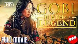 GOBI : BIRTH OF A LEGEND | Full ACTION Movie